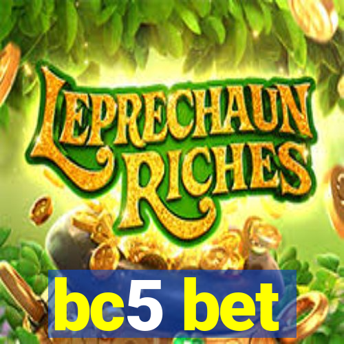 bc5 bet