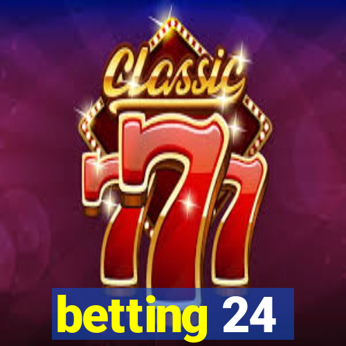 betting 24