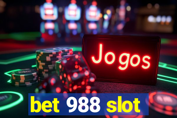 bet 988 slot