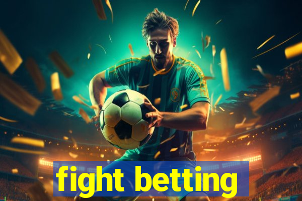 fight betting