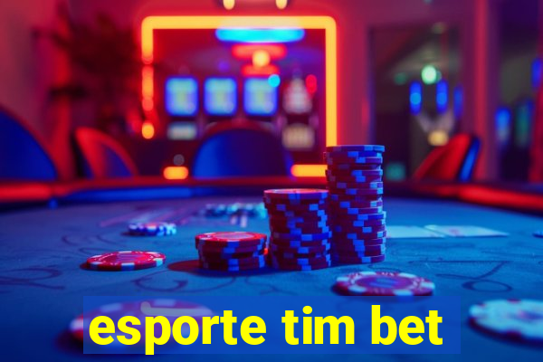 esporte tim bet