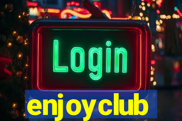 enjoyclub