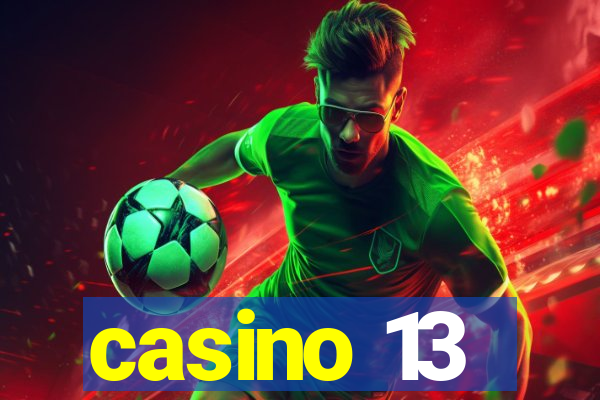 casino 13