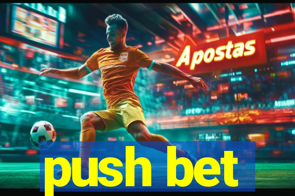 push bet