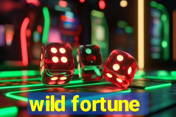 wild fortune