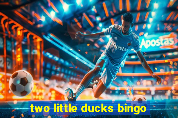 two little ducks bingo