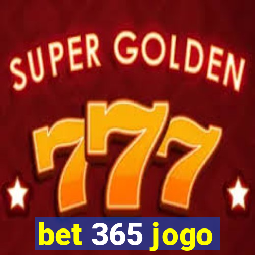 bet 365 jogo