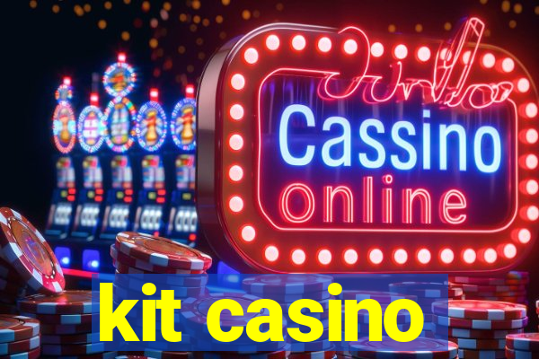 kit casino