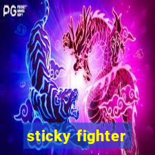 sticky fighter