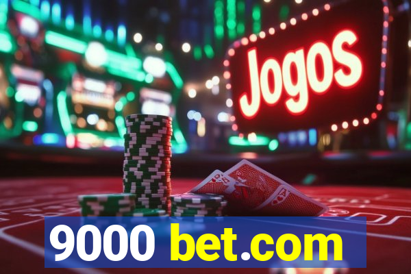 9000 bet.com