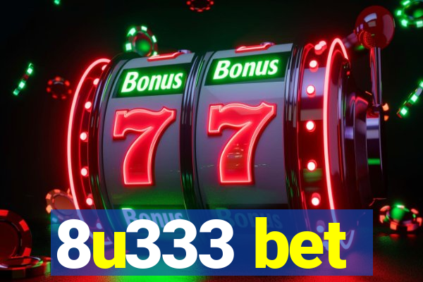 8u333 bet