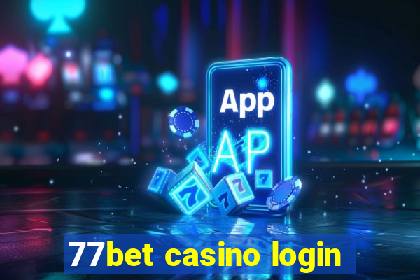 77bet casino login