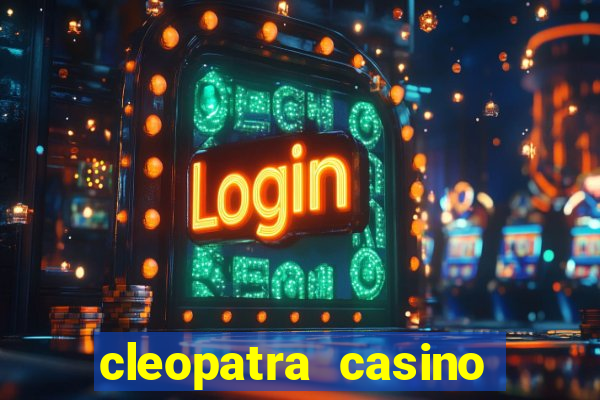 cleopatra casino free slots