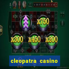 cleopatra casino free slots