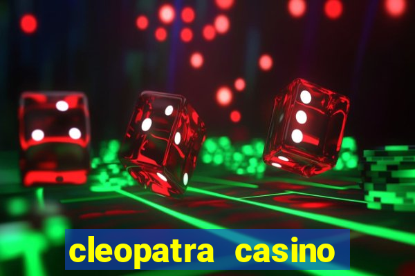 cleopatra casino free slots