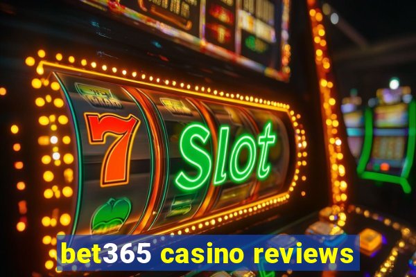 bet365 casino reviews