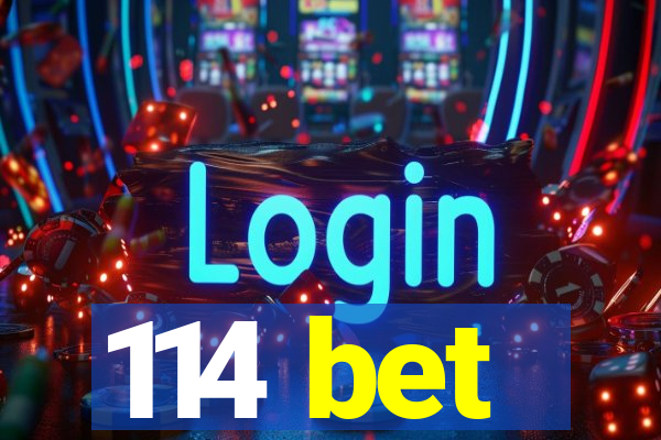 114 bet