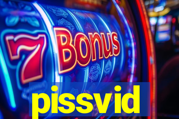 pissvid