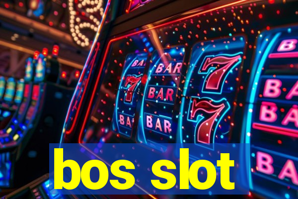 bos slot