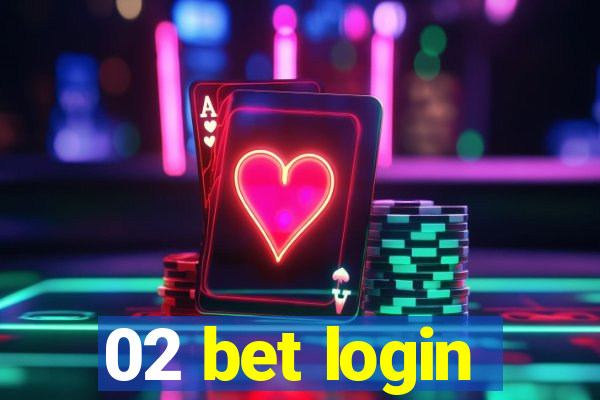 02 bet login