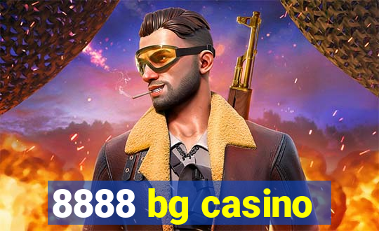 8888 bg casino