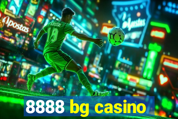 8888 bg casino