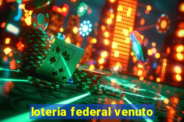 loteria federal venuto
