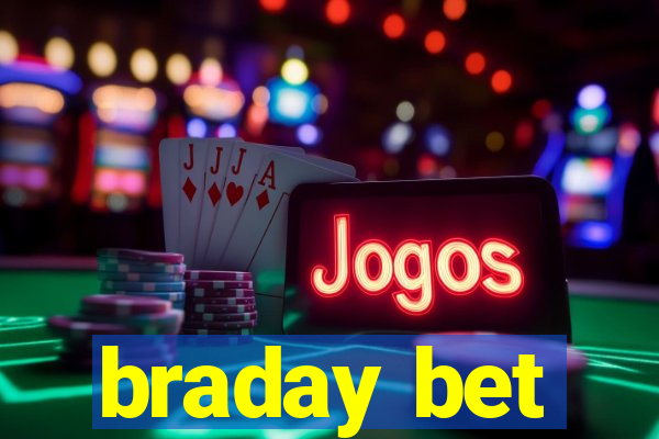 braday bet