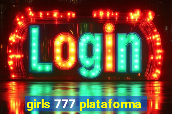 girls 777 plataforma