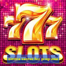 cinthia santos faz programa