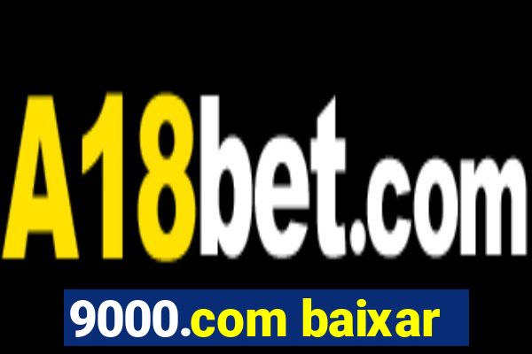 9000.com baixar