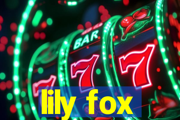 lily fox
