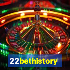 22bethistory